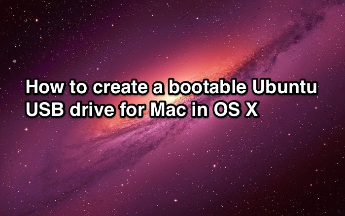 How To Create A Bootable Usb For Ubunto On Mac